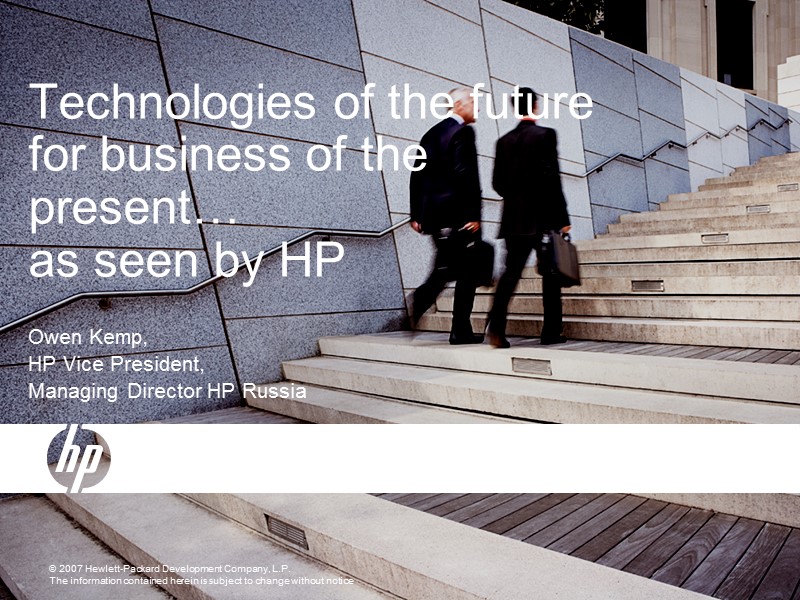 Owen Kemp, HP Vice President, Managing Director HP Russia Technologies of the future for